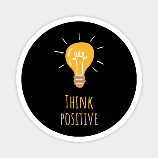 Always think positive Magnet